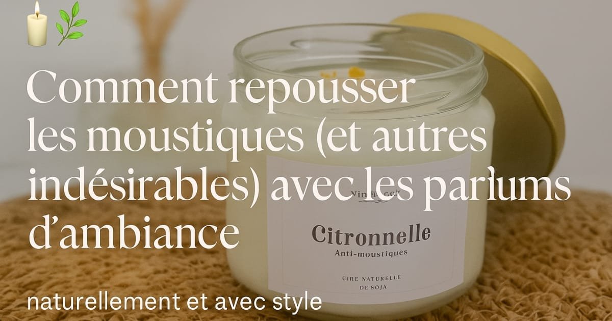 comment repousser les moustiques avec les parfums d'ambiance